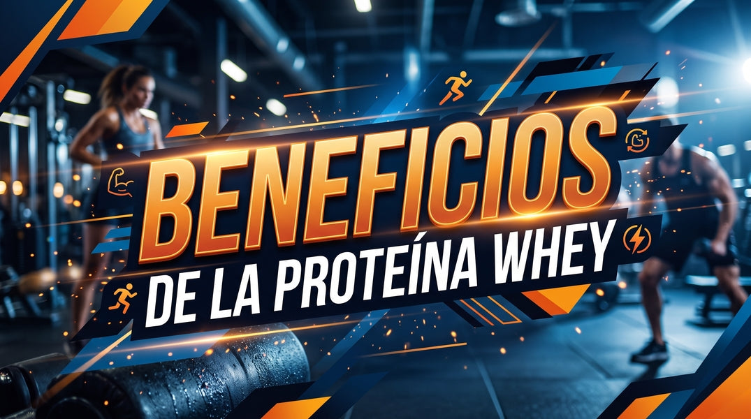 Beneficios de la proteína whey que debes saber.
