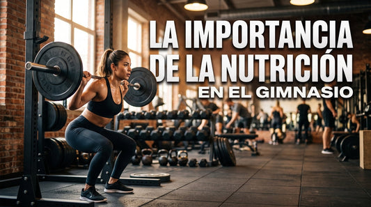 La importancia de la nutrición en el gimnasio.