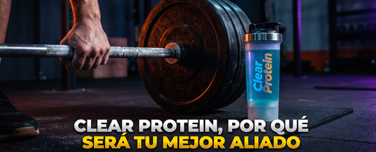 Proteína Clear y sus beneficios.